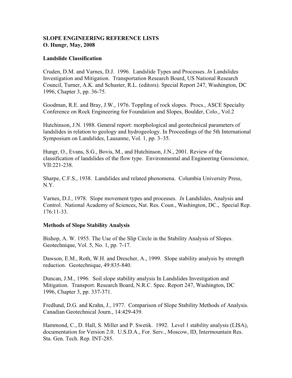 SLOPE ENGINEERING REFERENCE LISTS O. Hungr, May, 2008