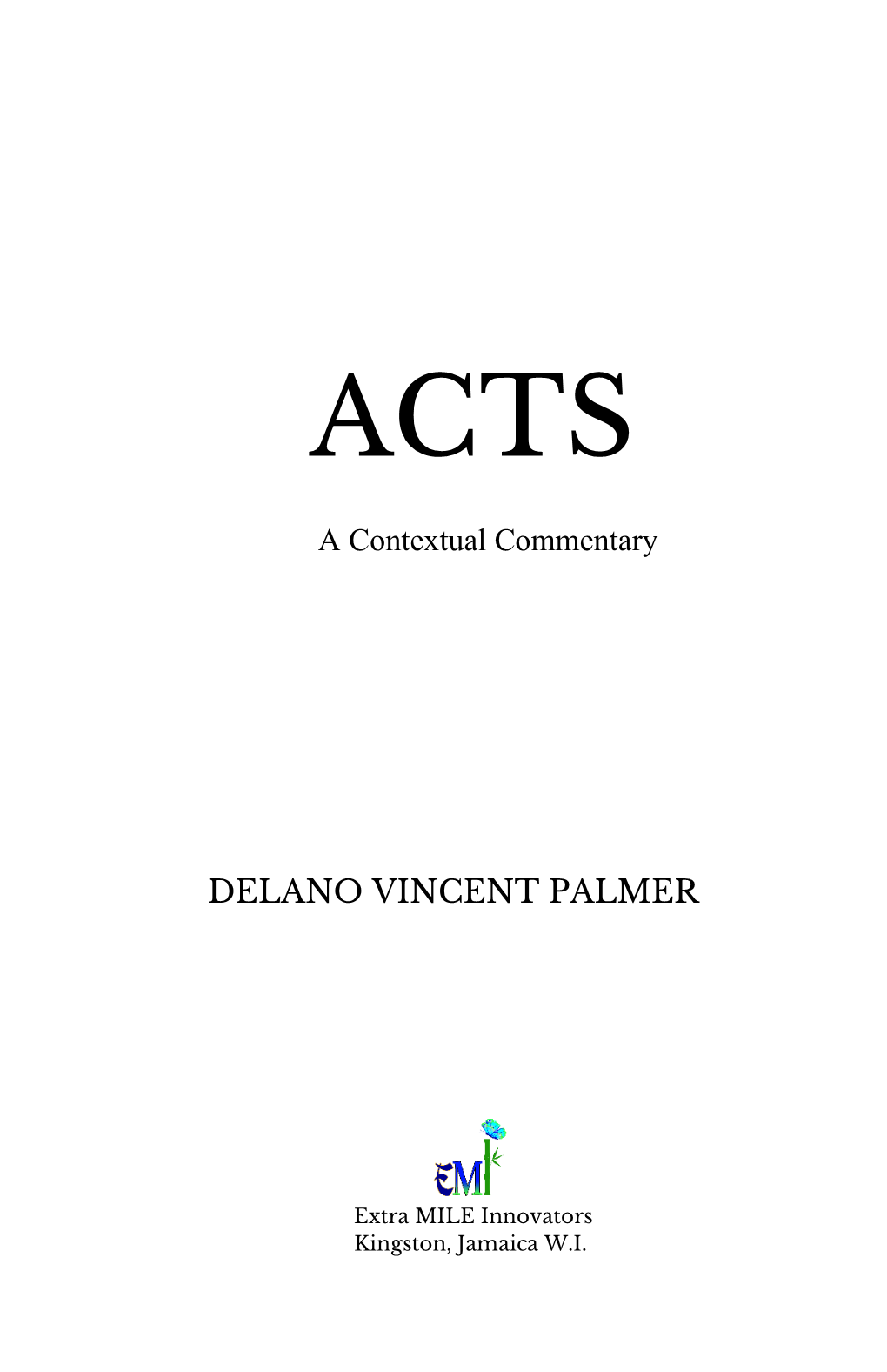 A Contextual Commentary DELANO VINCENT PALMER