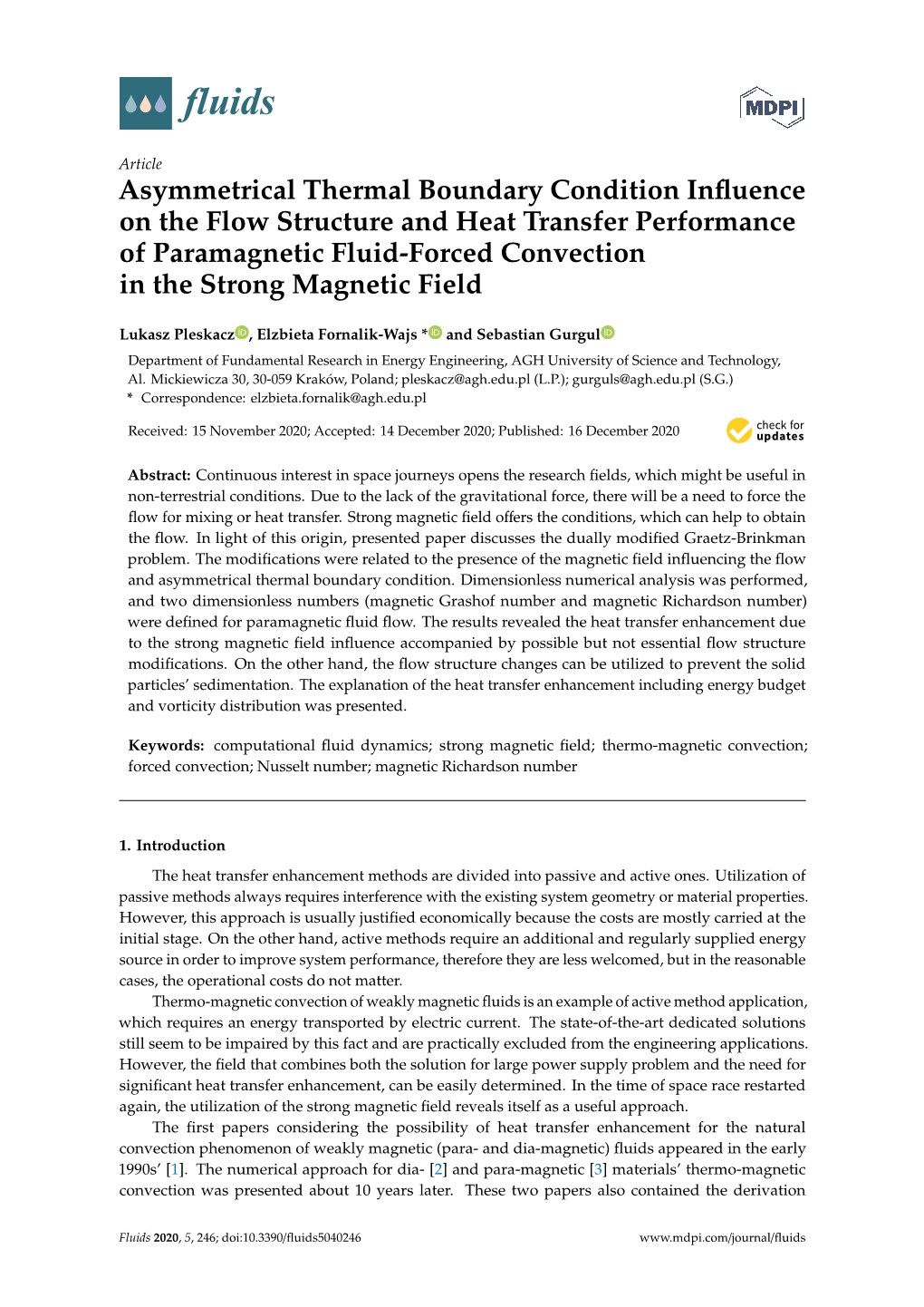 Asymmetrical Thermal Boundary Condition Influence on the Flow