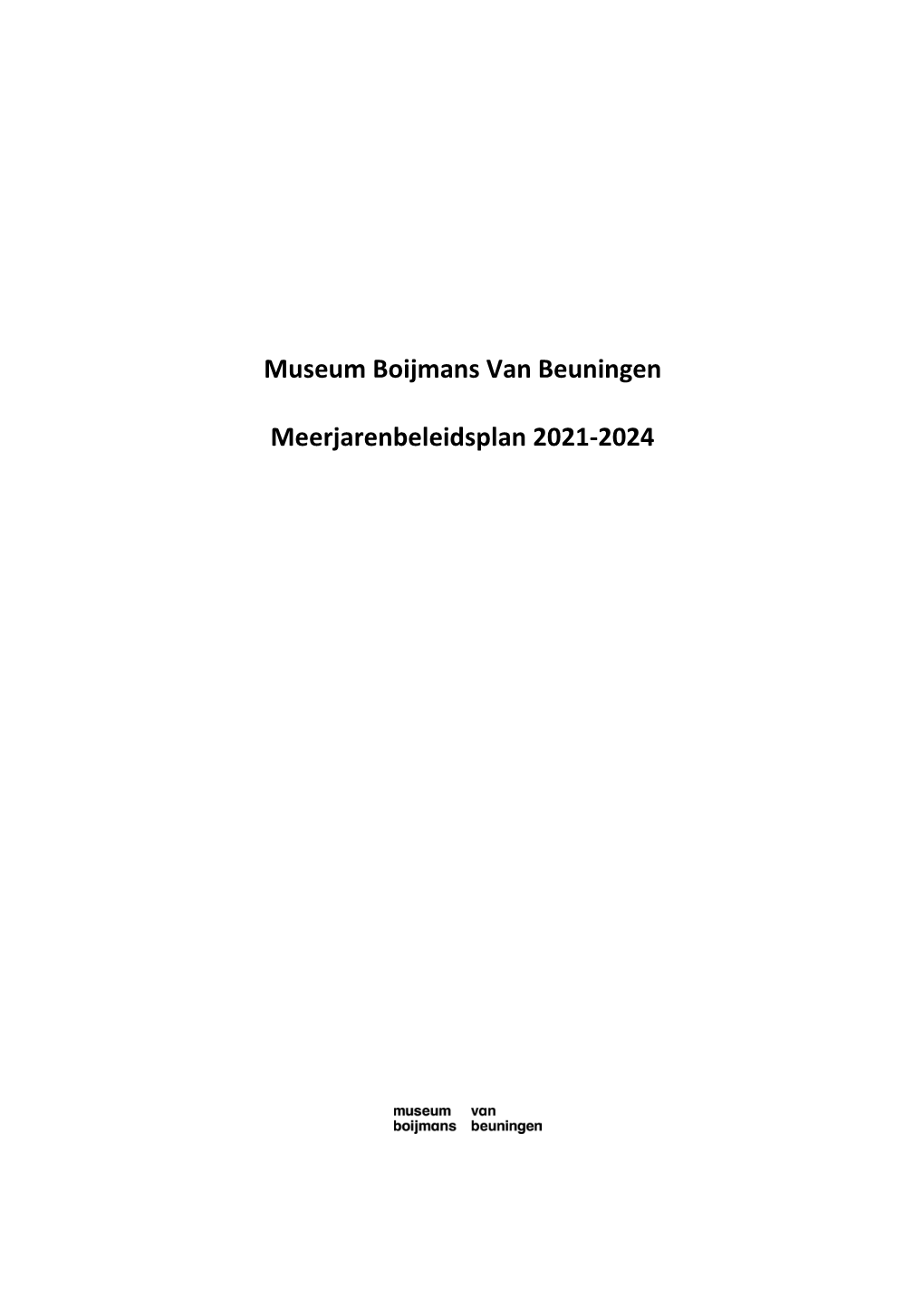 Museum Boijmans Van Beuningen Meerjarenbeleidsplan 2021-2024