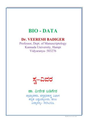 Dr.Veeresh Badiger Father’S Name : Seshappa Badiger Date of Birth : 04-04-1966 Permanent Address : Dr