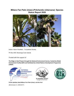 Mitiaro Fan Palm (Iniao) (Pritchardia Mitiaroana): Species Status Report 2020