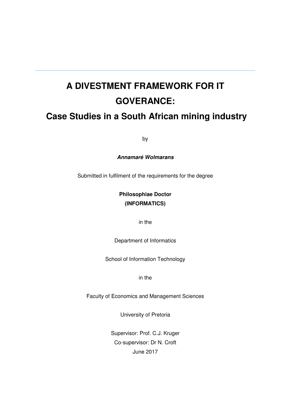 A DIVESTMENT FRAMEWORK for IT GOVERANCE: Case Studies in a South African Mining Industry