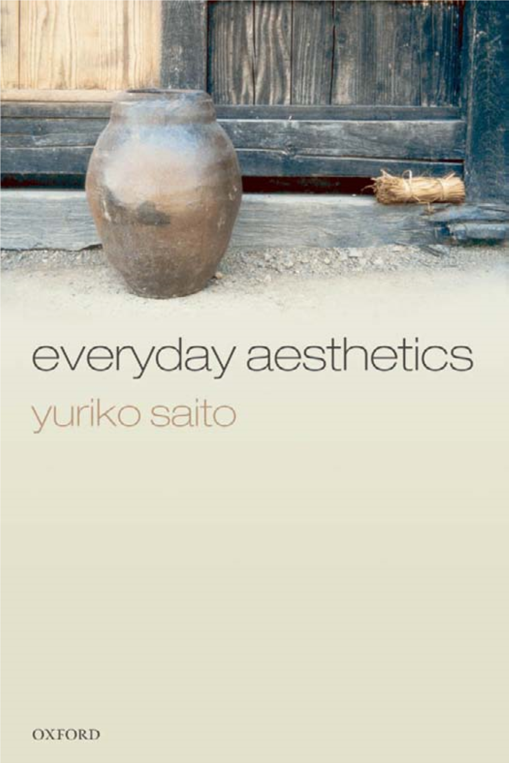 Everyday Aesthetics This Page Intentionally Left Blank Everyday Aesthetics