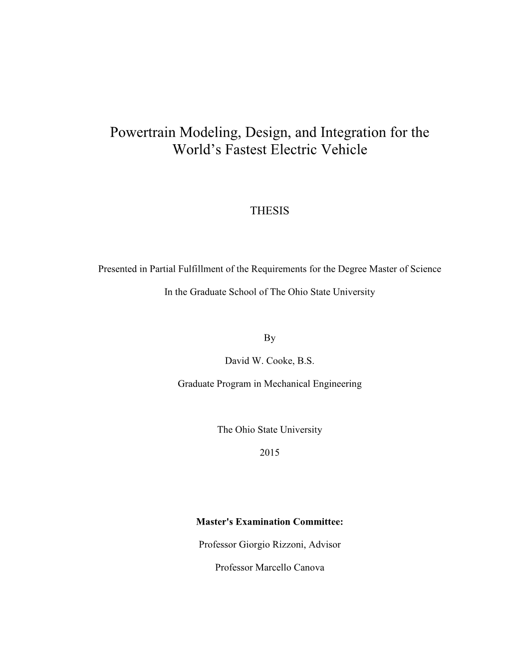 Powertrain Modeling, Design, and Integration for the World's Fastest