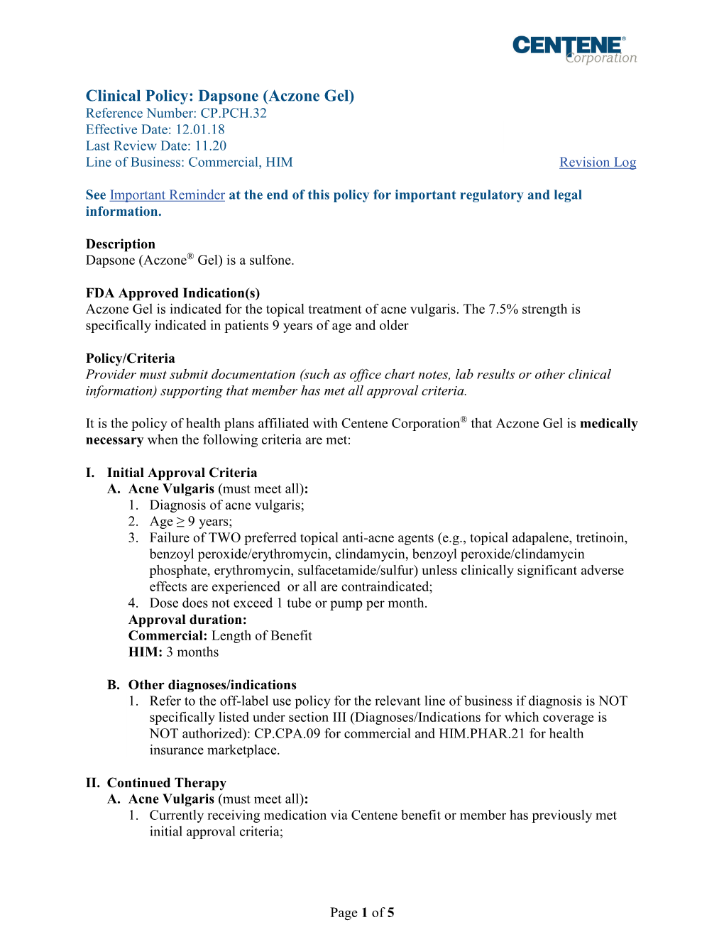 Aczone Gel) Reference Number: CP.PCH.32 Effective Date: 12.01.18 Last Review Date: 11.20 Line of Business: Commercial, HIM Revision Log