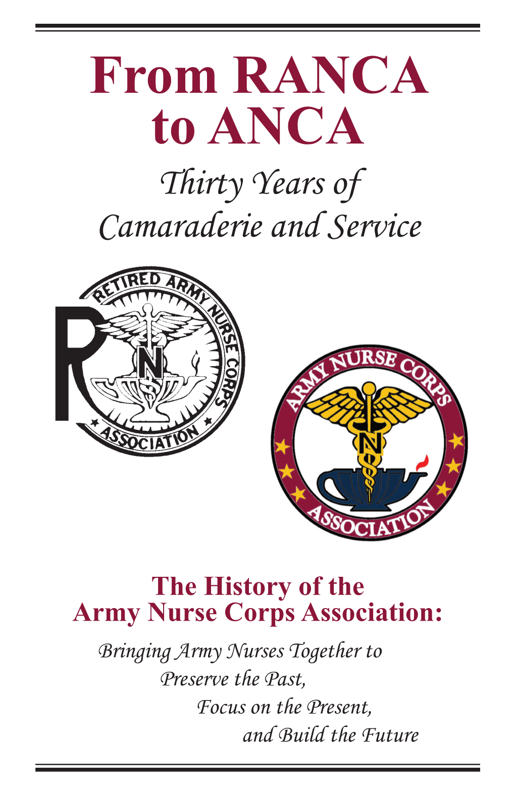 From RANCA to ANCA: Thirty Years of Camaraderie and Service