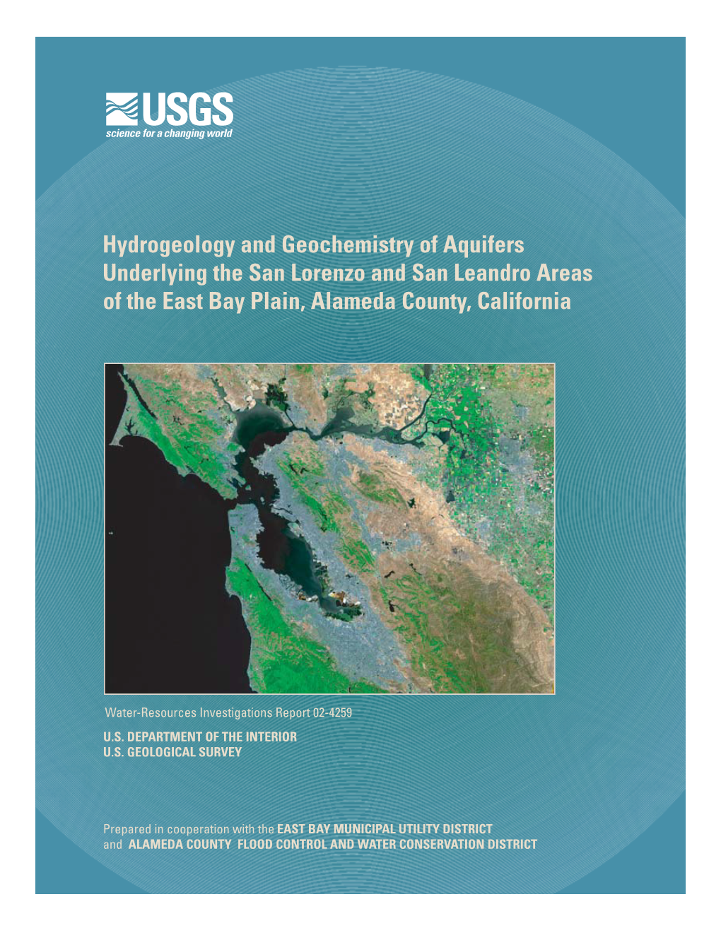 Hydrogeology and Geochemistry of Aquifers Underlying the San Lorenzo and San Leandro Areas of the East Bay Plain, Alameda County, California