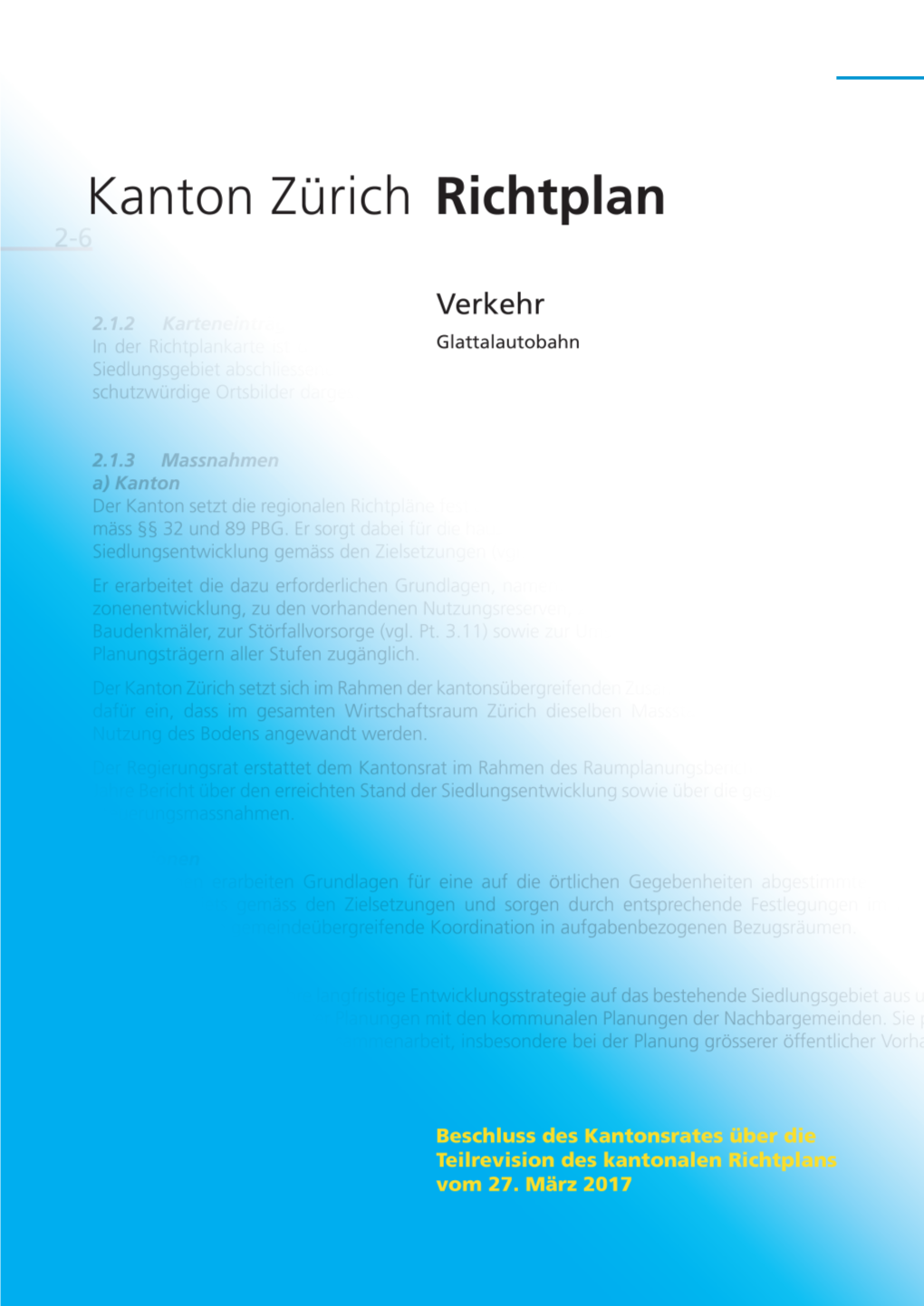 Richtplantext (Mit Kartenausschnitt) Und Erläuterungsbericht – Glattalautobahn