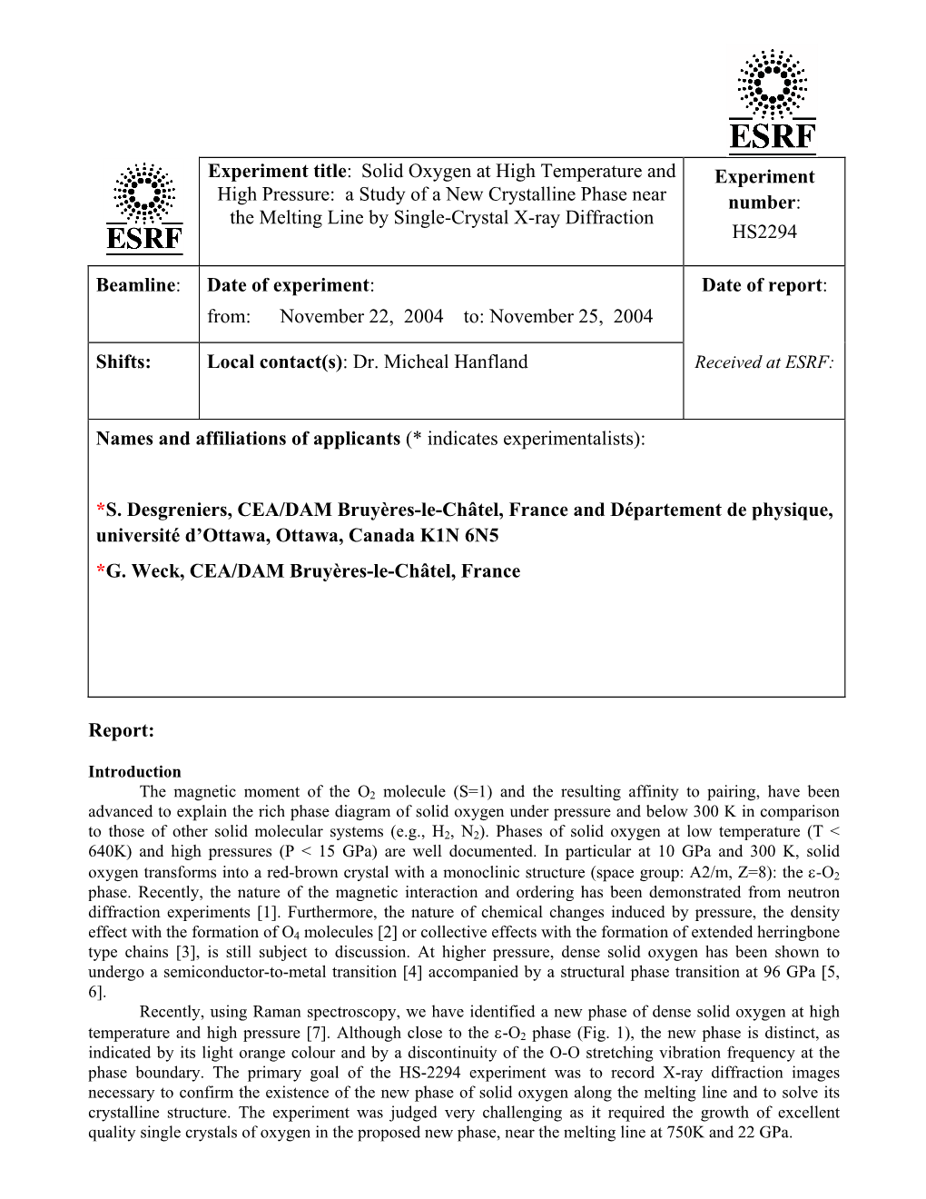 Experiment Title: Solid Oxygen at High Temperature and High Pressure: a Study of a New Crystalline Phase Near the Melting Line