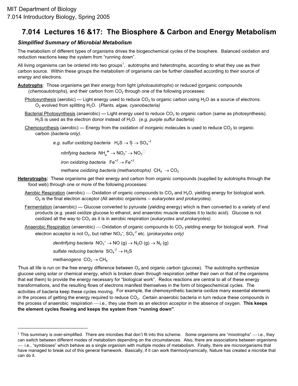 7.014 Lectures 16 &17: the Biosphere & Carbon and Energy Metabolism