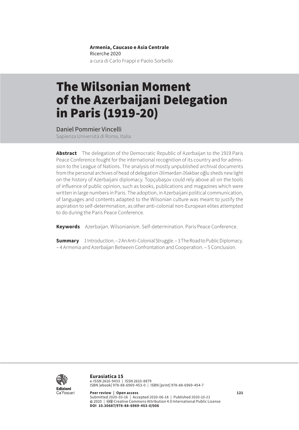 The Wilsonian Moment of the Azerbaijani Delegation in Paris (1919-20) Daniel Pommier Vincelli Sapienza Università Di Roma, Italia