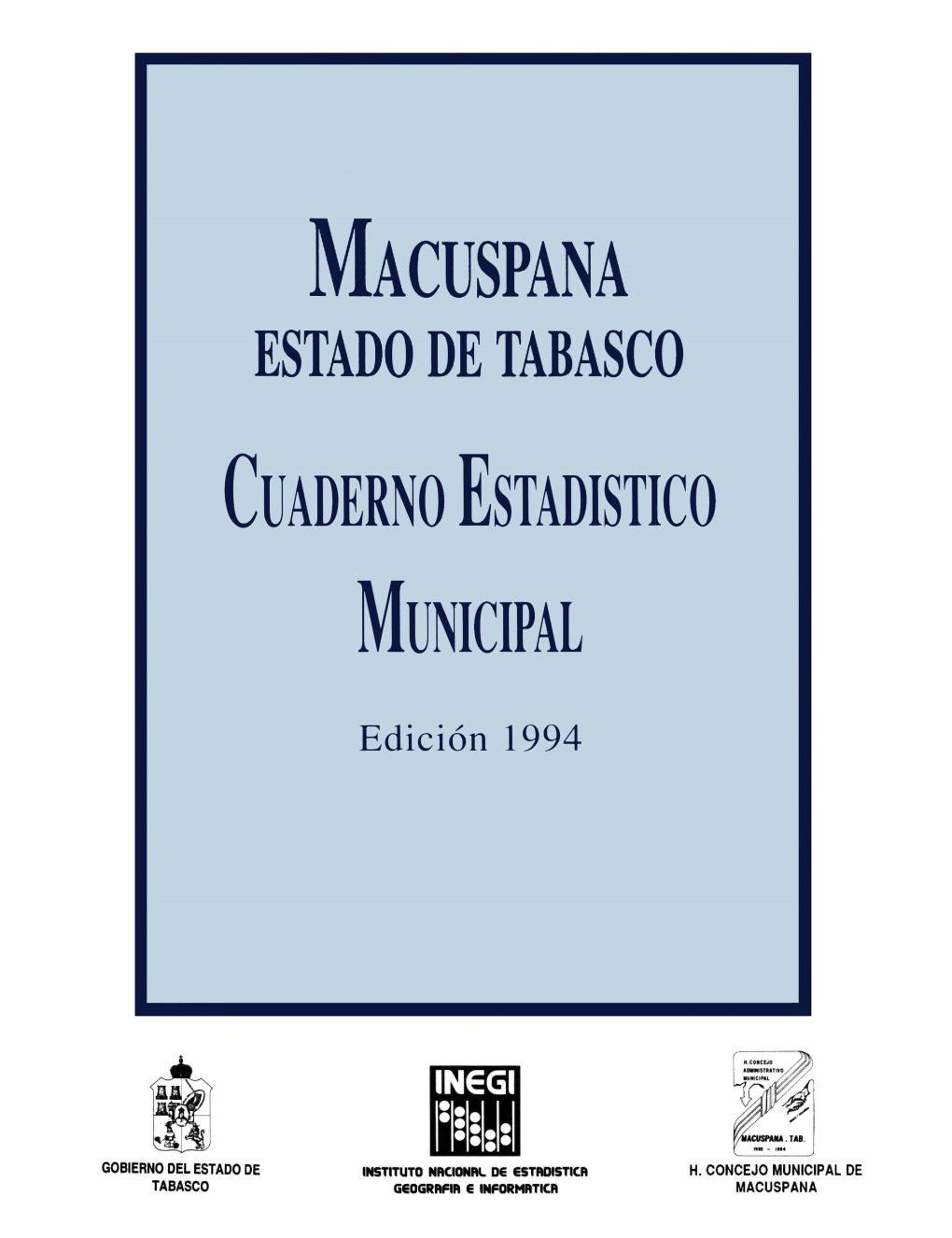 Macuspana Estado De Tabasco : Cuaderno Estadístico Municipal 1994