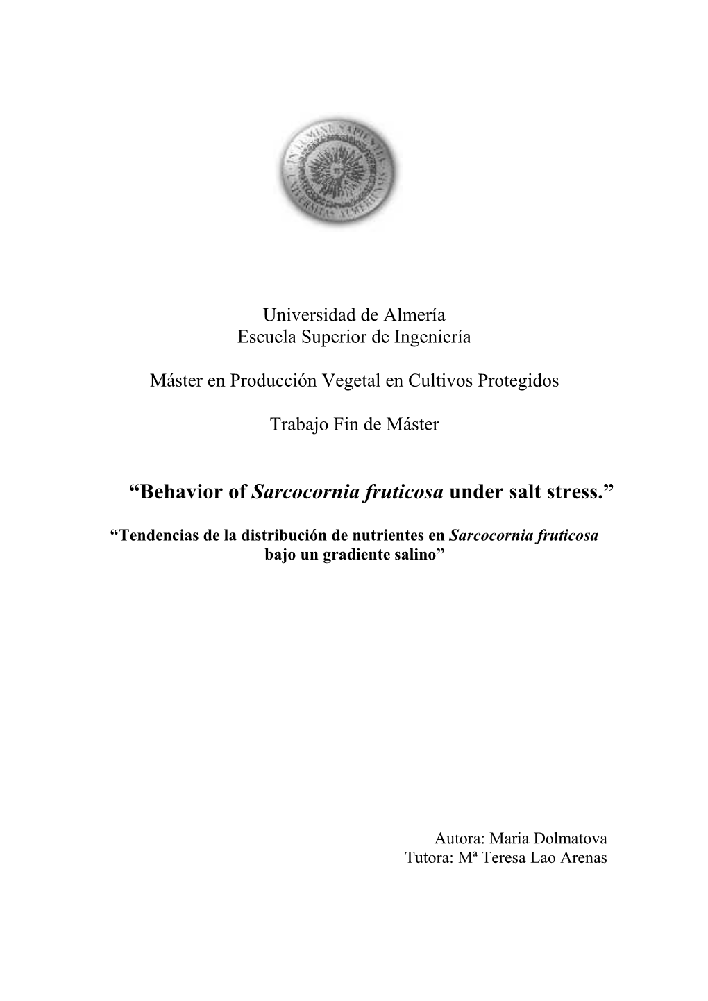 “Behavior of Sarcocornia Fruticosa Under Salt Stress.”