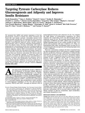 Targeting Pyruvate Carboxylase Reduces Gluconeogenesis and Adiposity and Improves Insulin Resistance Naoki Kumashiro,1,2 Sara A