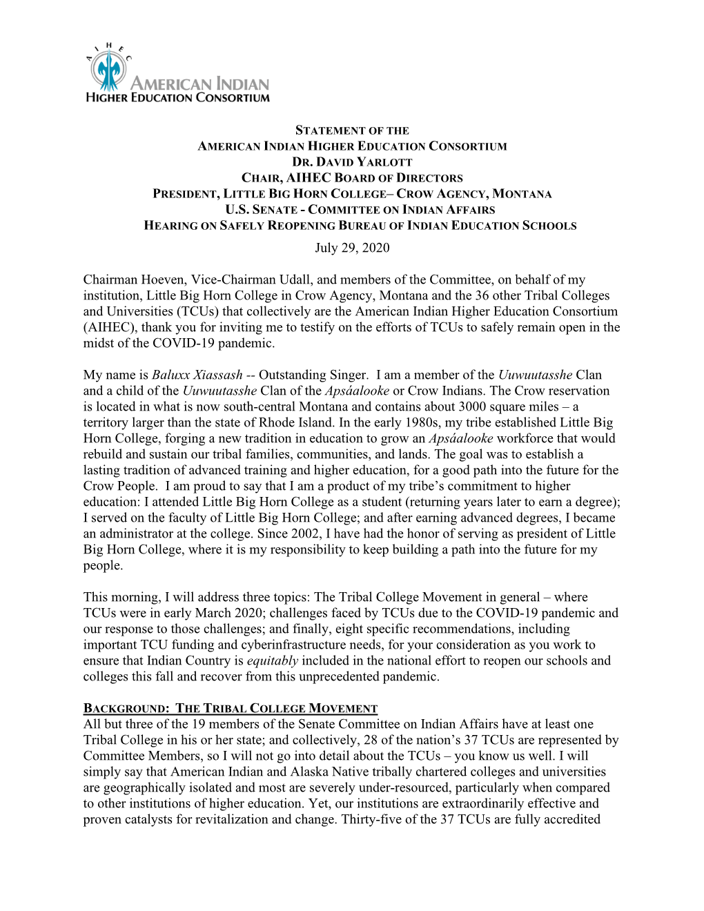 CHAIR, AIHEC B July 29, 2020 Chairman Hoeven, Vice-Chairman Udall, and Members of the Committee, on Behalf of My Institution, Li