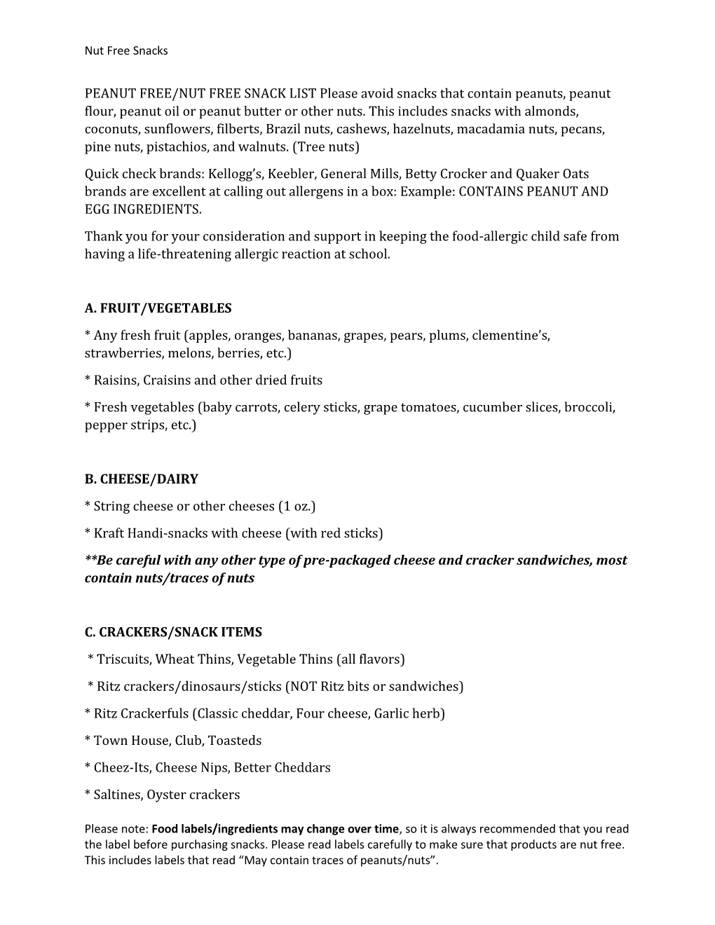 PEANUT FREE/NUT FREE SNACK LIST Please Avoid Snacks That Contain Peanuts, Peanut Flour, Peanut Oil Or Peanut Butter Or Other Nuts