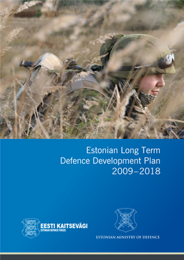 Estonia: Long Term Defence Development Plan2009-2018