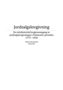 Jordsalgslovgivning En Rettshistorisk Lovgjennomgang Av Jordsalgslovgivningen I Finnmark I Perioden 1775 - 1920