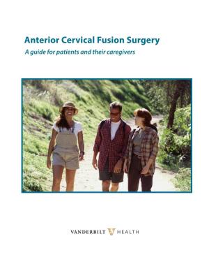 Anterior Cervical Fusion Surgery a Guide for Patients and Their Caregivers Contents