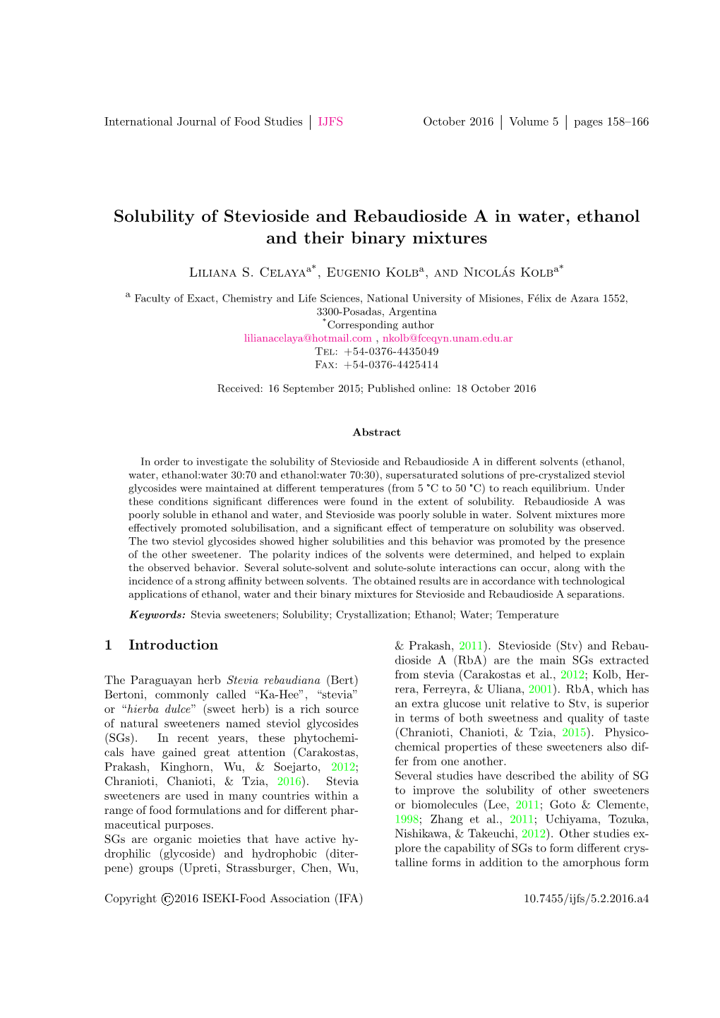 Solubility of Stevioside and Rebaudioside a in Water, Ethanol and Their Binary Mixtures
