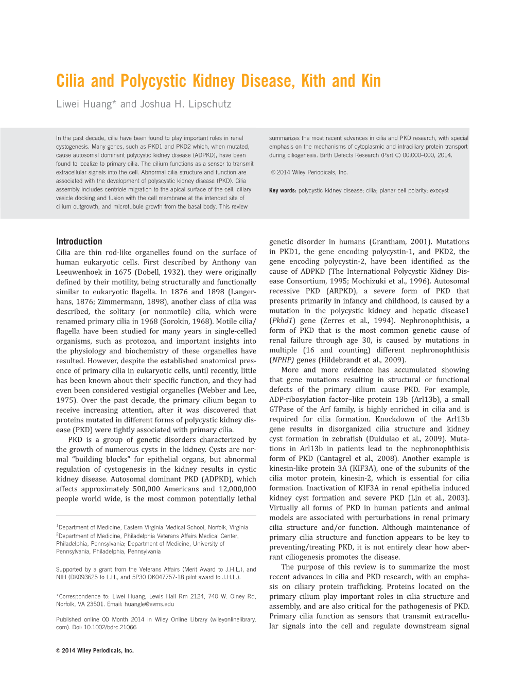 Cilia and Polycystic Kidney Disease, Kith and Kin Liwei Huang* and Joshua H