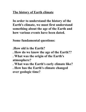 History of the Earth's Climate, We Must First Understand Something About the Age of the Earth and How Various Events Have Been Dated