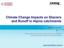 Climate Change Impacts on Glaciers and Runoff in Alpine Catchments