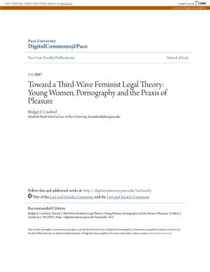 Toward a Third-Wave Feminist Legal Theory: Young Women, Pornography and the Praxis of Pleasure Bridget J