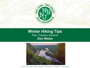 Winter Hiking Tips Plan, Prepare, Explore! Don Weise Qualifications and References