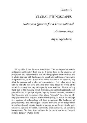 GLOBAL ETHNOSCAPES Notes and Queries for a Transnational