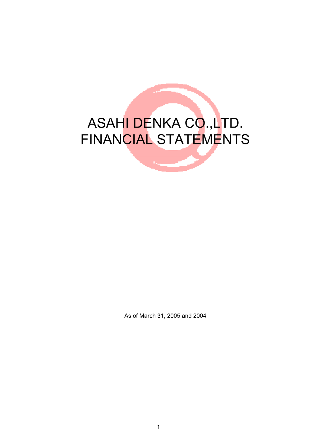 Asahi Denka Co.,Ltd. Financial Statements