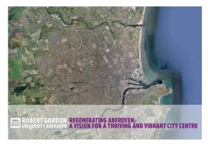 Regenerating Aberdeen: a Vision for a Thriving and Vibrant City Centre