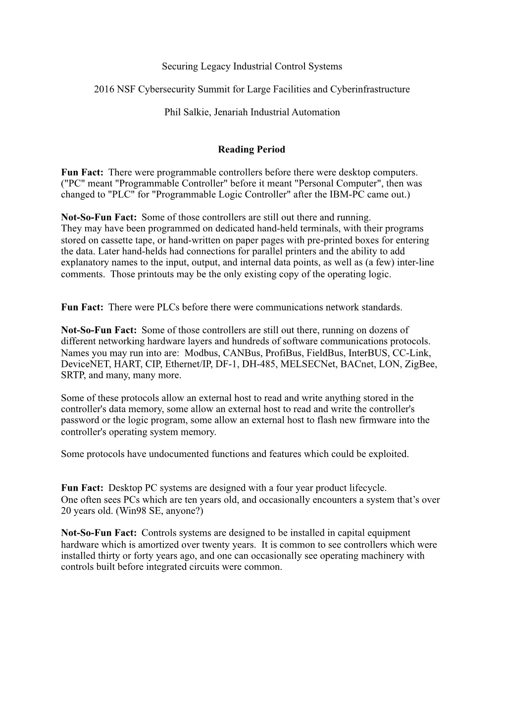 Securing Legacy Industrial Control Systems 2016 NSF Cybersecurity Summit for Large Facilities and Cyberinfrastructure Phil Salkie, Jenariah Industrial Automation