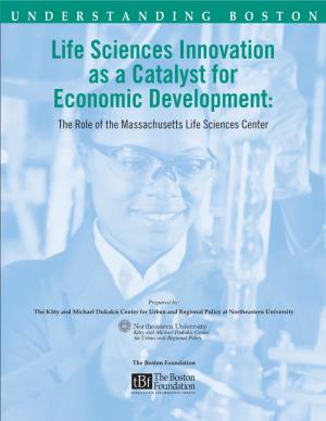 Life Sciences Innovation As a Catalyst for Economic Development: the Role of the Massachusetts Life Sciences Center