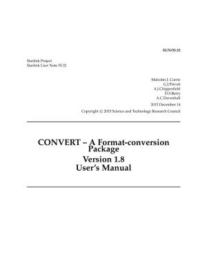 CONVERT – a Format-Conversion Package Version 1.8 User’S Manual SUN/55.32 —Abstract Ii