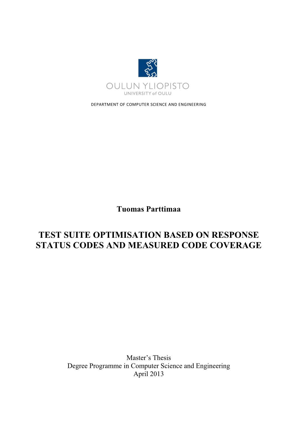 Test Suite Optimisation Based on Response Status Codes and Measured Code Coverage