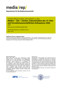 Medien – Zeit – Zeichen. Dokumentation Des 19. Film- Und Fernsehwissenschaftlichen Kolloquiums 2006 2007