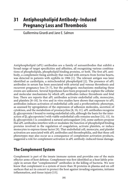 31 Antiphospholipid Antibody–Induced Pregnancy Loss and Thrombosis Guillermina Girardi and Jane E