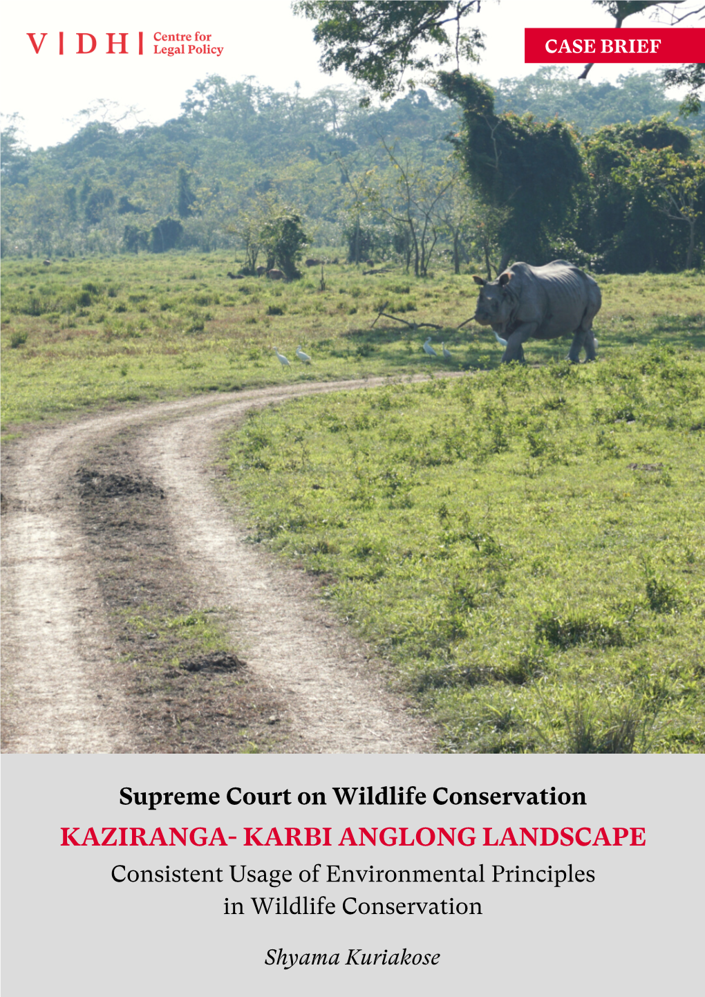 KAZIRANGA- KARBI ANGLONG LANDSCAPE Consistent Usage of Environmental Principles in Wildlife Conservation