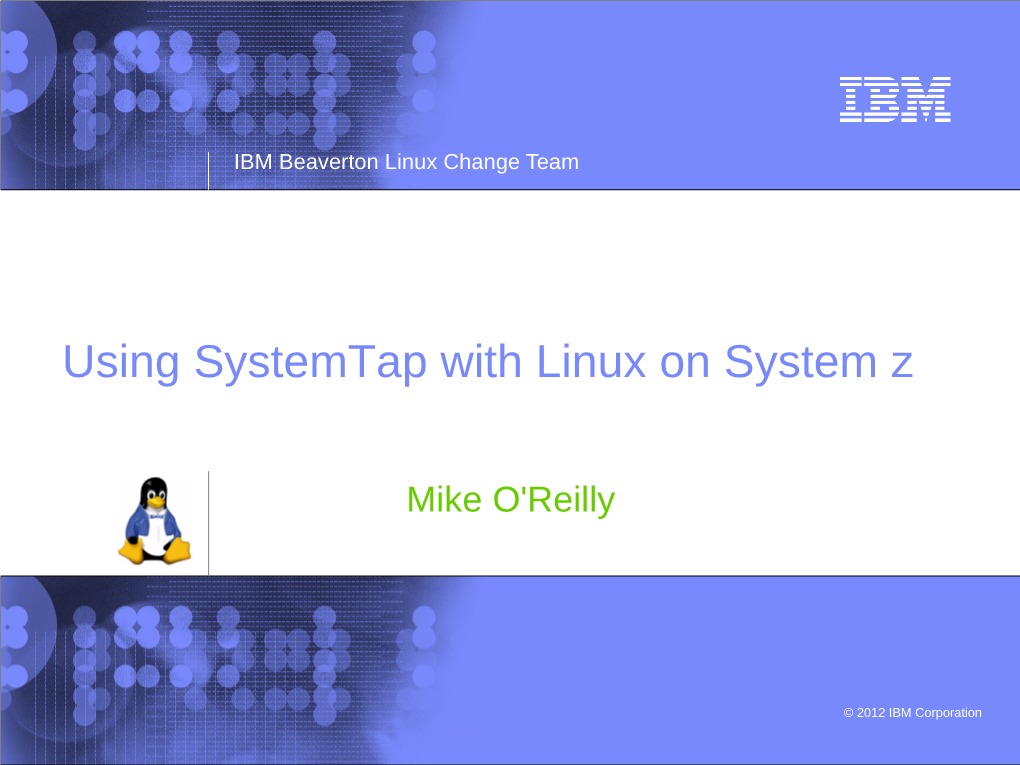 Using Systemtap with Linux on System Z