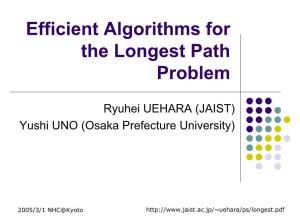 Efficient Algorithms for the Longest Path Problem