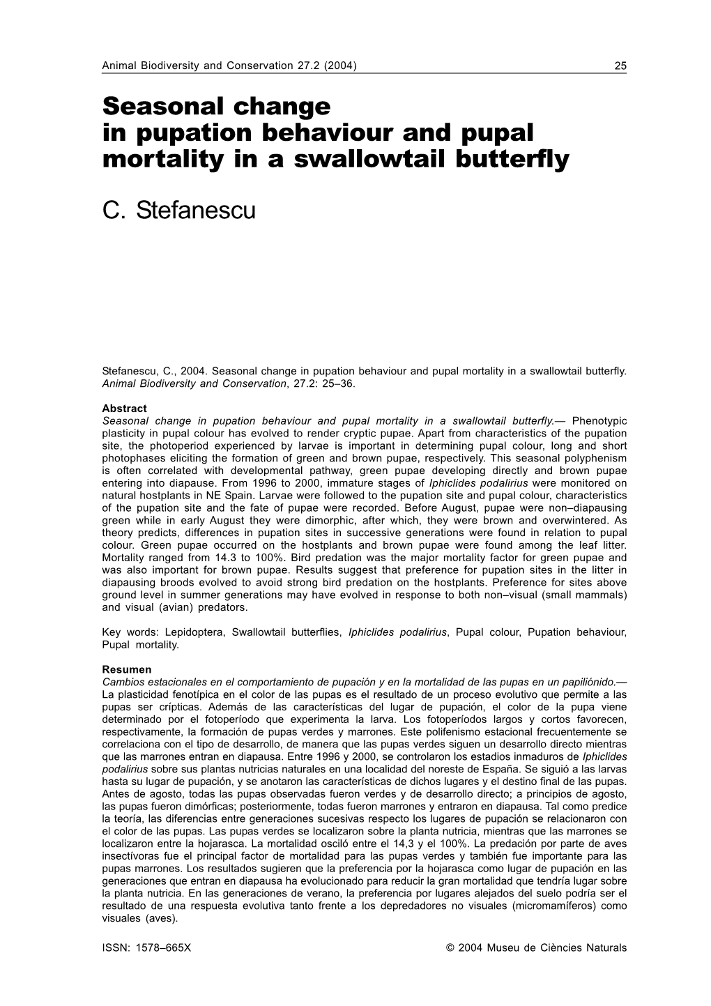 Seasonal Change in Pupation Behaviour and Pupal Mortality in a Swallowtail Butterfly C. Stefanescu