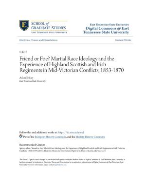 Martial Race Ideology and the Experience of Highland Scottish and Irish Regiments in Mid-Victorian Conflicts, 1853-1870 Adam Spivey East Tennessee State University