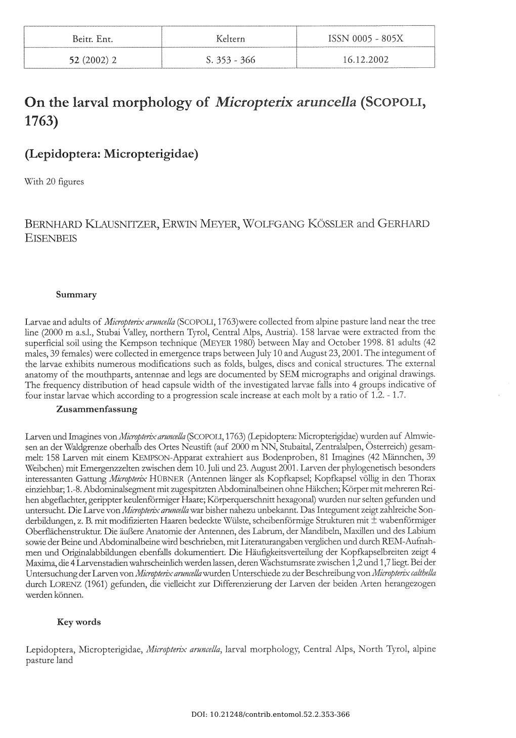 On the Larval Morphology of M Icropterix Aruncella (SCOPOLI, 1763)