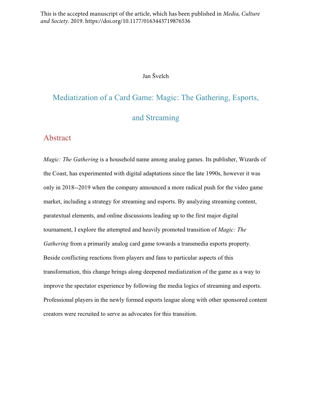 Mediatization of a Card Game: Magic: the Gathering, Esports, and Streaming Abstract