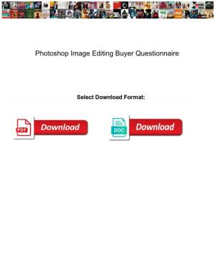 Photoshop Image Editing Buyer Questionnaire