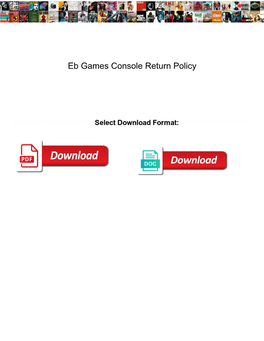 Eb Games Console Return Policy