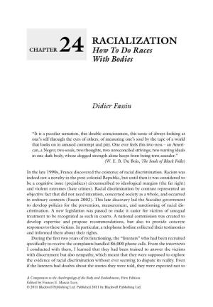 RACIALIZATION CHAPTERCHAPTER 24 1 How to Do Races with Bodies