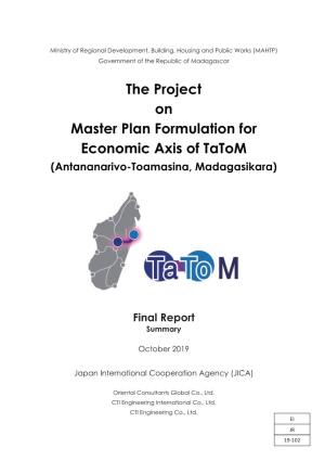 The Project on Master Plan Formulation for Economic Axis of Tatom (Antananarivo-Toamasina, Madagasikara)